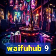 waifuhub 9